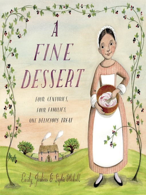Title details for A Fine Dessert by Emily Jenkins - Wait list